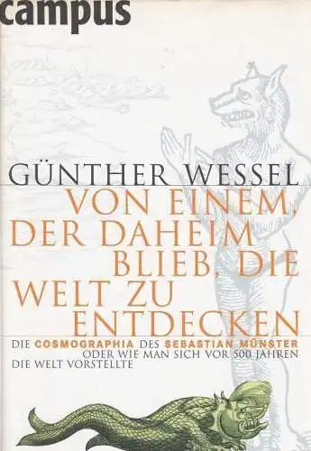 Buch: Von einem, der daheim blieb, die Welt zu entdecken, Wessel, Günther. 2004