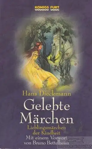 Buch: Gelebte Märchen, Dieckmann, Hans. 2001, Königsfurth Verlag, gebraucht, gut