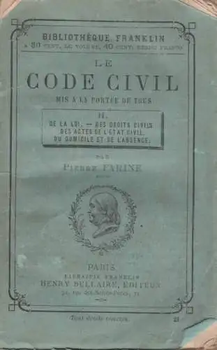 Buch: Le Code Civil, Farine, Pierre. Bibliotheque Franklin, gebraucht, gut