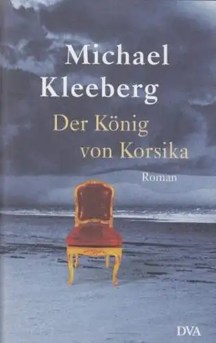 Buch: Der König von Korsika, Kleeberg, Michael. 2001, Deutsche Verlags Anstalt