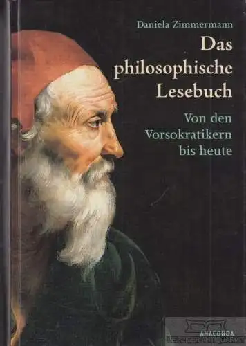 Buch: Das philosophische Lesebuch, Zimmermann, Daniela. 2007, Anaconda Verlag