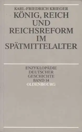 Buch: König, Reich und Reichsreform im Spätmittelalter, Krieger, Karl-Friedrich