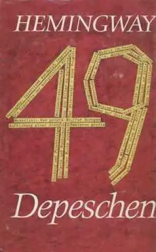 Buch: 49 Depeschen, Hemingway, Ernest. 1972, Aufbau Verlag, gebraucht, gut