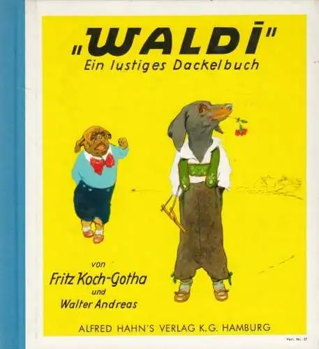 Buch: Waldi, Koch-Gotha, Fritz / Andreas, Walter, Alfred Hahn's Verlag