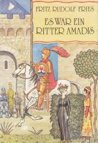 Buch: Es war ein Ritter Amadis, Fries, Fritz Rudolf. 1990, Der Kinderbuchverlag
