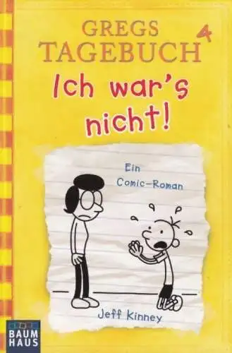 Buch: Gregs Tagebuch 4 - Ich war's nicht!, Kinney, Jeff, 2014, Baumhaus Verlag