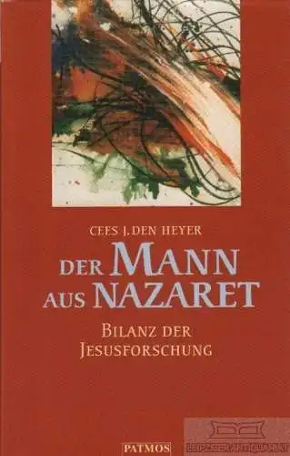 Buch: Der Mann aus Nazaret, Heyer, Cees J. den. 1998, Patmos Verlag