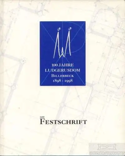 Buch: 100 Jahre Ludgerusdom Billerbeck 1898-1998, Becks, Franz. 1998