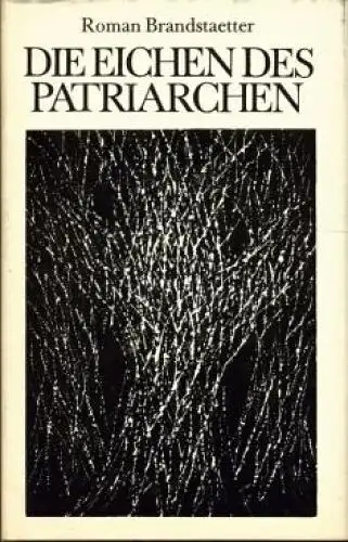 Buch: Die Eichen des Patriarchen, Brandstaetter, Roman. 1989, gebraucht, gut