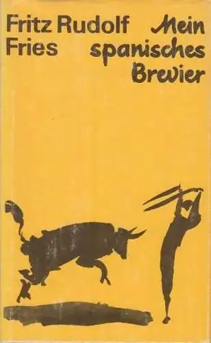 Buch: Mein spanisches Brevier 1976 1977, Fries, Fritz Rudolf. 1982