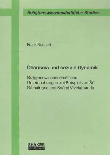Buch: Charisma und soziale Dynamik, Neubert, Frank. 2005, Shaker Verlag