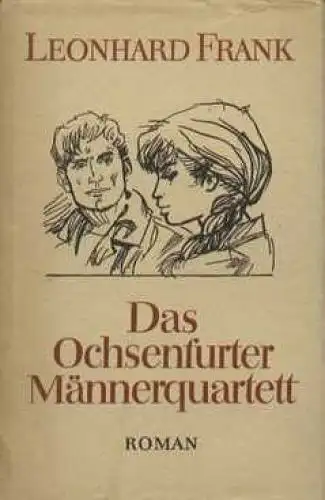 Buch: Das Ochsenfurter Männerquartett, Frank, Leonhard. 1964, Aufbau Verlag