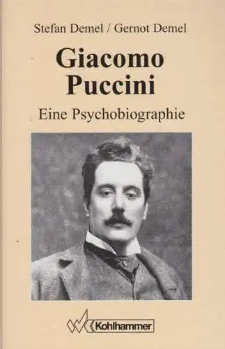 Buch: Giacomo Puccini, Demel, Stefan/ Demel, Gernot. 1995, W. Kohlhammer Verlag