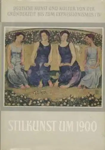 Buch: Stilkunst um 1900, Hamann, Richard und Jost Hermand. Deutsche Kunst, 1967