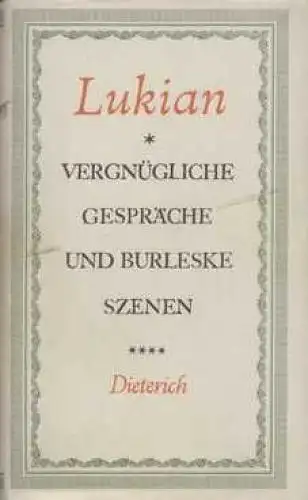 Sammlung Dieterich 219, Vergnügliche Gespräche und burleske Szenen, Lukian. 1960