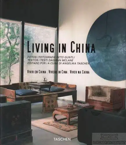 Buch: Living in China, McLane, Daisann. 2007, Taschen Verlag