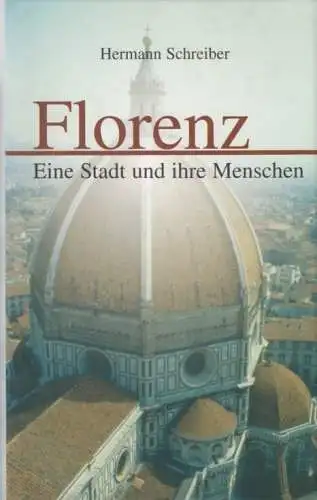 Buch: Florenz, Schreiber, Hermann. 2004, Casimir Katz Verlag, gebraucht, gut