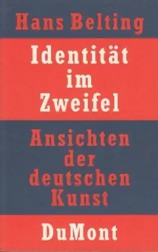 Buch: Identität im Zweifel, Belting, Hans. 1999, DuMont Verlag, gebraucht, gut
