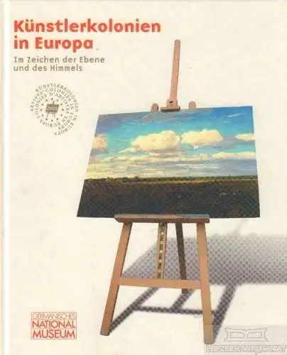 Buch: Künstlerkolonien in Europa, Großmann, G. Ulrich. 2001, gebraucht, gut