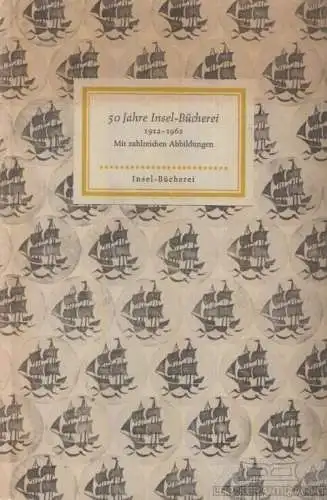 Insel-Bücherei, 50 Jahre Insel-Bücherei 1912-1962, Sarkowski, Heinz. 1962