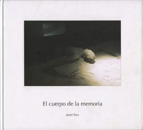 Buch: El cuerpo de la memoria - The body of memory - Der Körper der... Toro