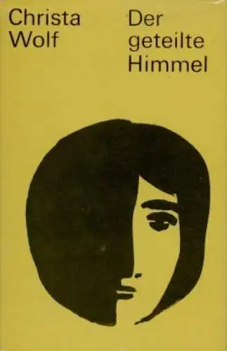 Buch: Der geteilte Himmel, Wolf, Christa. 1969, Mitteldeutscher Verlag