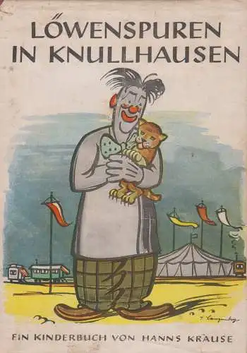 Buch: Löwenspuren in Knullhausen, Krause, Hanns. 1949, Peter-Paul-Verlag