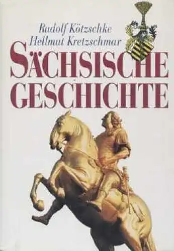 Buch: Sächsische Geschichte, Kötzschke, Rudolf und Hellmut Kretzschmar. 1995