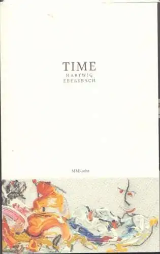 Buch: Time, Ebersbach, Hartwig. 2017, MMKoehn Verlag, gebraucht, gut