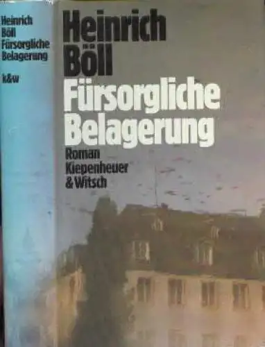 Buch: Fürsorgliche Belagerung, Böll, Heinrich. 1979, Verlag Kiepenheuer & W 8041