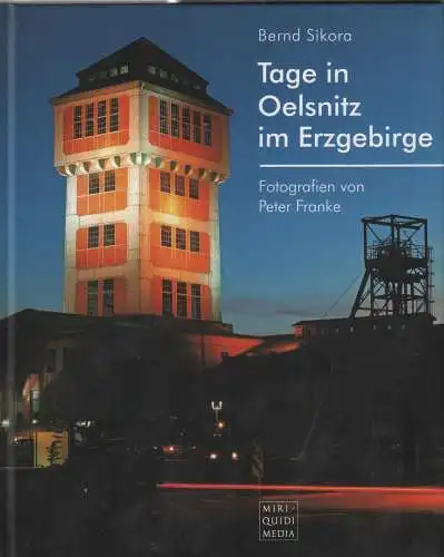 Buch: Tage in Oelsnitz im Erzgebirge, Sikora, Bernd, 2009, gebraucht, sehr gut