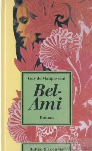 Buch: Bel-Ami, Maupassant, Guy de. 1994, Rütten & Loening Verlag, Roman