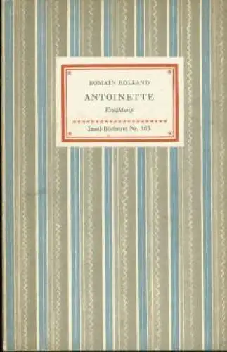 Insel-Bücherei 563, Antoinette, Rolland, Romain. 1960, Insel-Verlag, Erzählung