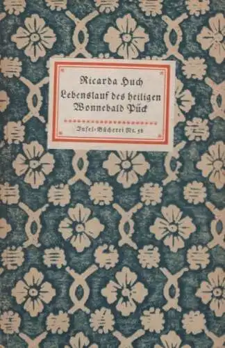 Insel-Bücherei 58, Lebenslauf des heiligen Wonnebald Pück, Huch, Ricarda. 1950