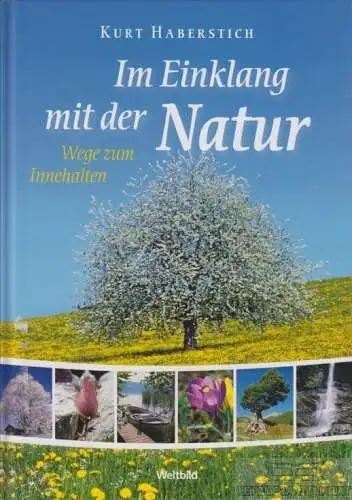Buch: Im Einklang mit der Natur, Haberstich, Kurt. 2007, Weltbild Verlag