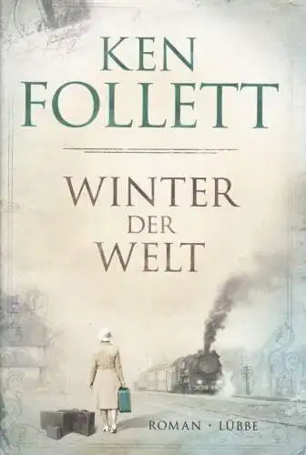 Buch: Winter der Welt, Follett, Ken. 2012, Bastei Lübbe Verlag, gebraucht, gut