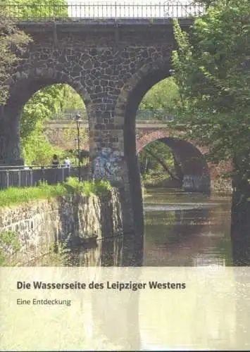 Buch: Die Wasserseite des Leipziger Westens, Apelt, Christine. Ca. 2010