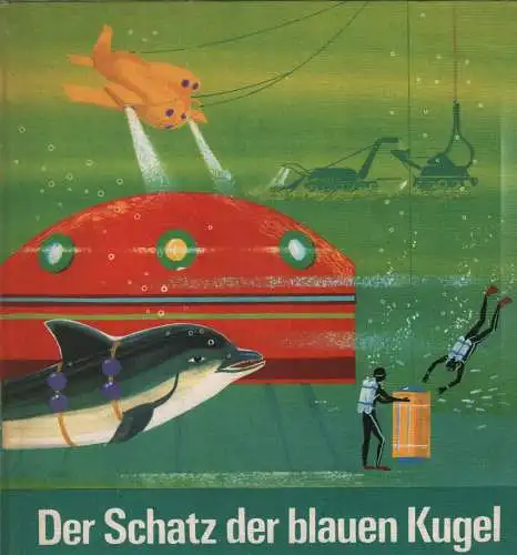Buch: Der Schatz der blauen Kugel, Schreier, Erhard, 1981, Verlag Junge Welt