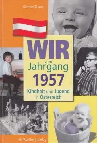 Buch: Wir vom Jahrgang 1957, Zäuner, Günther. 2011, Wartberg Verlag
