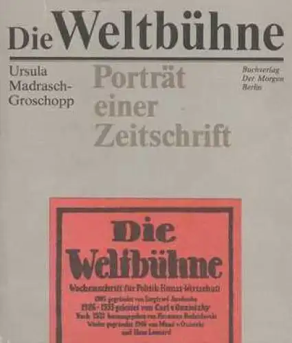 Buch: Die Weltbühne, Madrasch-Groschopp, Ursula. 1983, Buchverlag Der Morgen