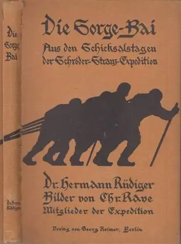 Buch: Die Sorge-Bai, Rüdiger, Hermann, 1913, Reimer Verlag, Schröder-Stranz