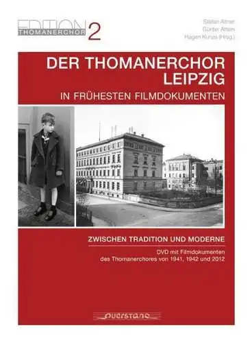 DVD: Der Thomanerchor Leipzig in frühesten Filmdokumenten  1941, 1942 und 2012