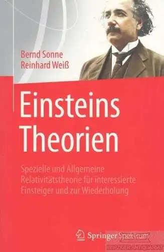 Buch: Einsteins Theorien, Sonne, Bernd / Weiß, Reinhard. 2013, Springer Verlag