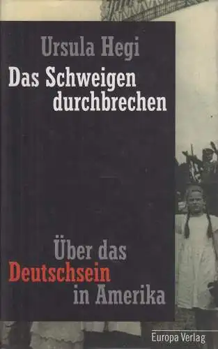 Buch: Das Schweigen durchbrechen, Hegi, Ursula. 1998, Europa Vlg, gebraucht, gut
