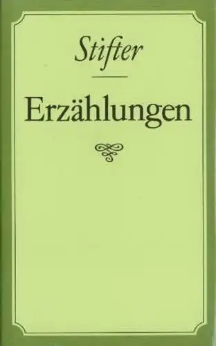 Buch: Erzählungen, Stifter, Adalbert. 1987, Verlag Neues Leben, gebraucht, gut