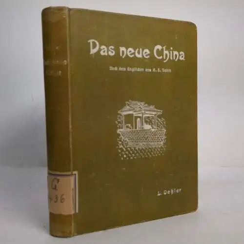 Buch: Das neue China, Arthur H. Smith, 1909, Baseler Missionsbuchhandlung