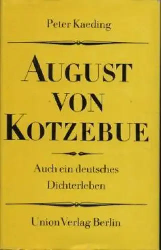Buch: August von Kotzebue, Kaeding, Peter. 1985, Union Verlag, gebraucht, gut