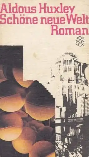 Buch: Schöne neue Welt, Huxley, Aldous. Fischer, 1983, Ein Roman der Zukunft