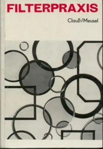 Buch: Filterpraxis, Clauß, Hans, 1971, Fotokinoverlag, gebraucht, gut