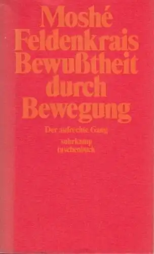 Buch: Bewußtheit durch Bewegung, Feldenkrais, Moshe. St, 1982, gebraucht, gut